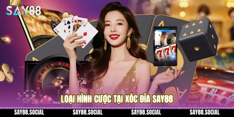 Loại hình cược tại xóc đĩa Say88