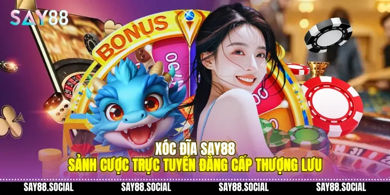 Xóc Đĩa Say88