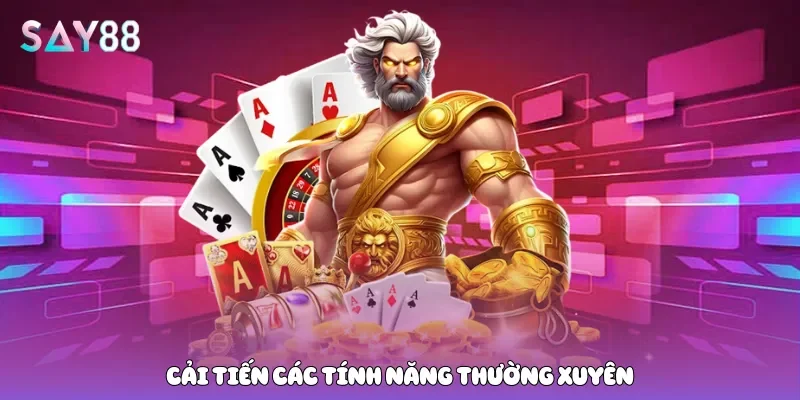 Cải tiến các tính năng thường xuyên